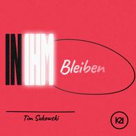 Bleiben I In Ihm - Tim Sukowski