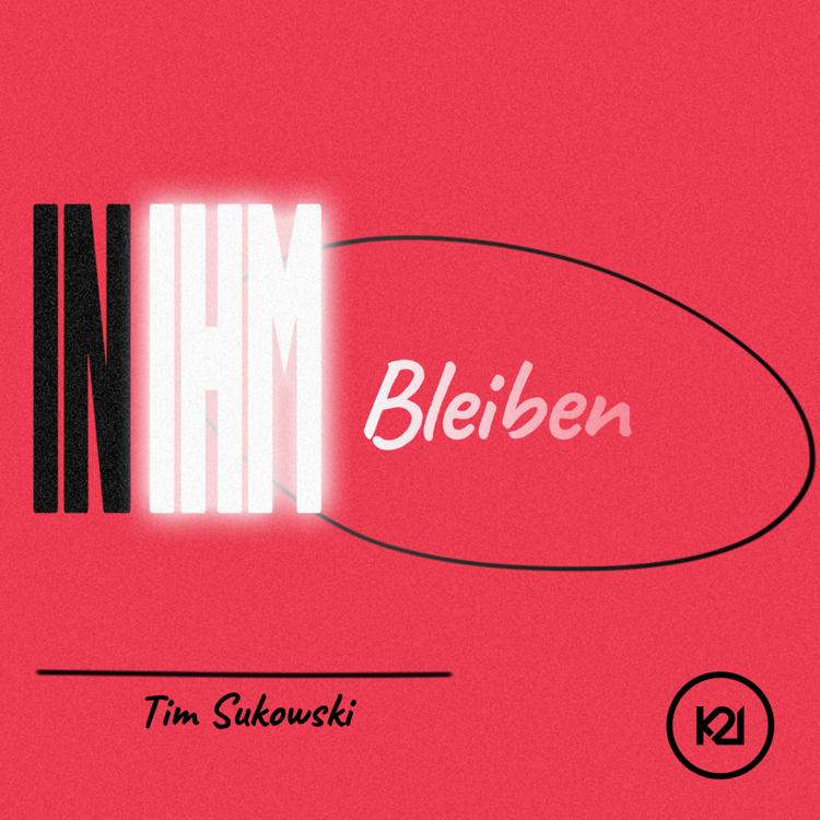 Bleiben I In Ihm - Tim Sukowski