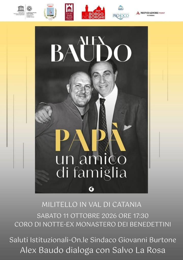 Alex Baudo " Papà..un amico di famiglia" Sabato 11 Ottobre 2026 - Ore 17.30 Sala Coro di Notte Ex Monastero dei Benedett...