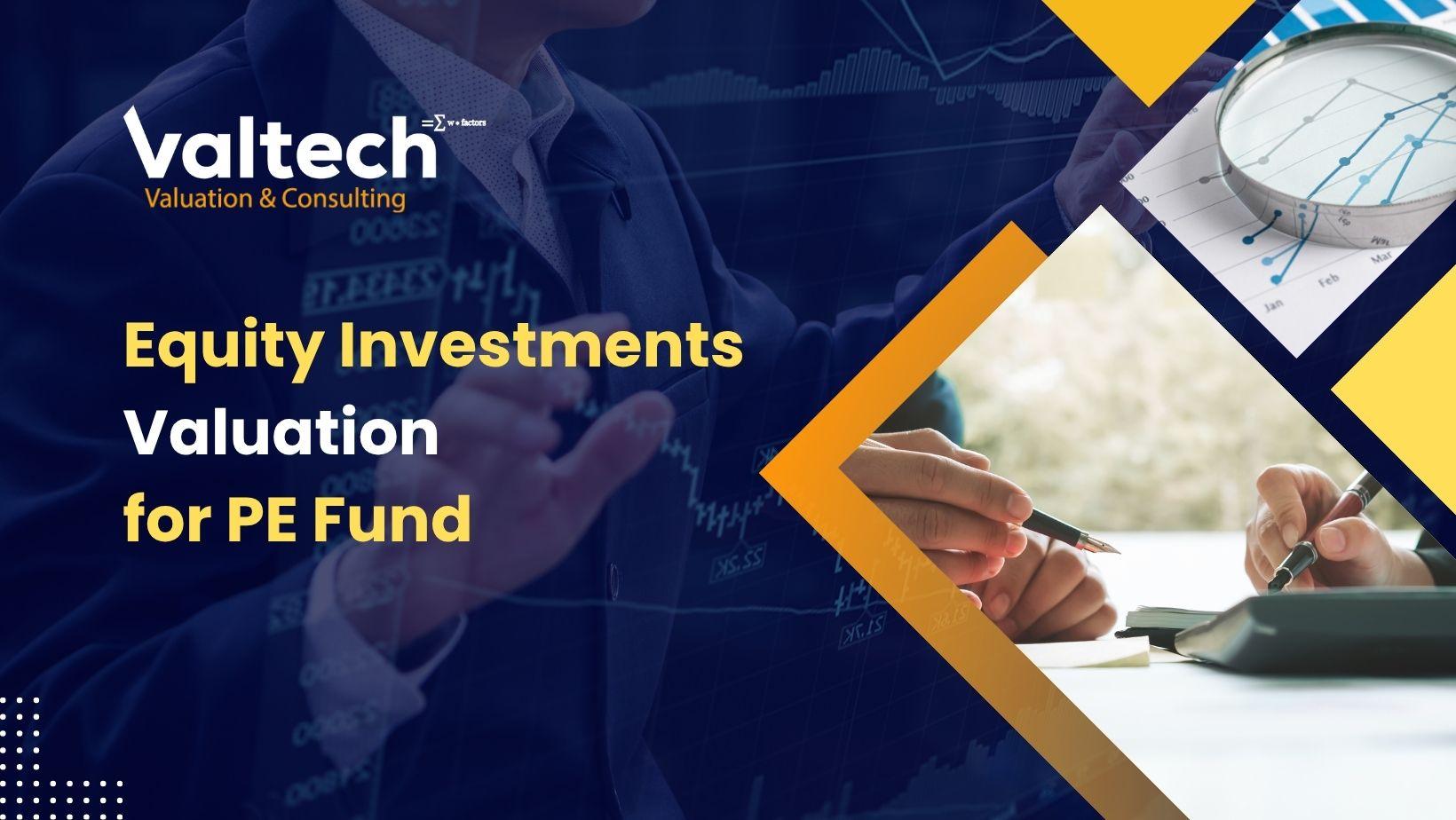 Valtech Valuation Completes Equity Investments Valuation for a PE Fund