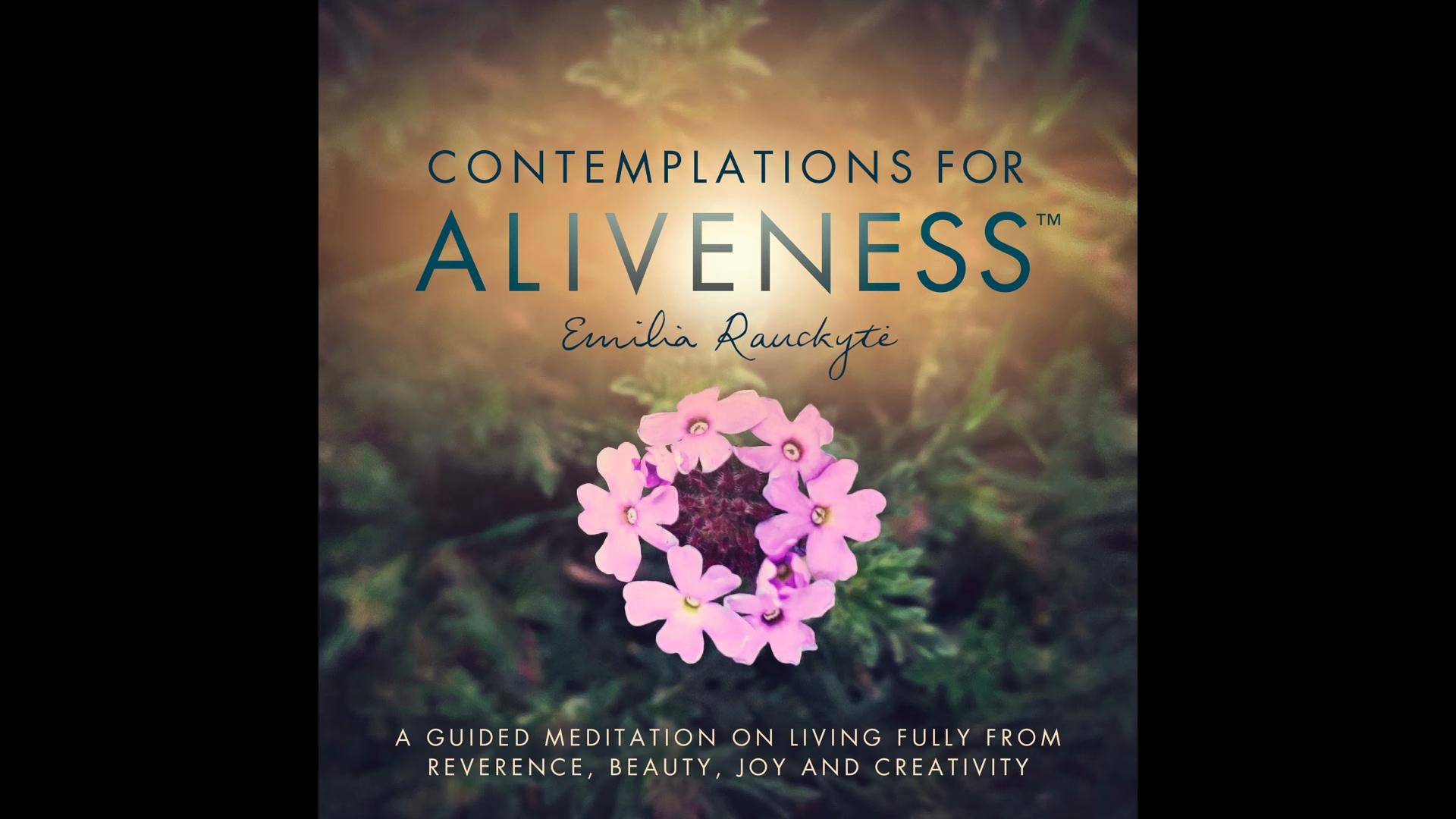 Contemplations for Aliveness