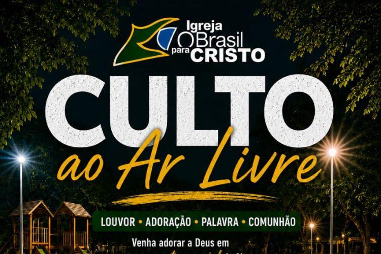 Domingo tem culto ao ar livre da Igreja “O Brasil para Cristo” na Praça do Alto do Asilo