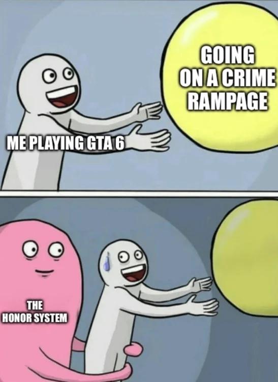 Meme showing a person playing GTA 6 reaching for a “crime rampage” while the game’s Honor system restrains them from behind.