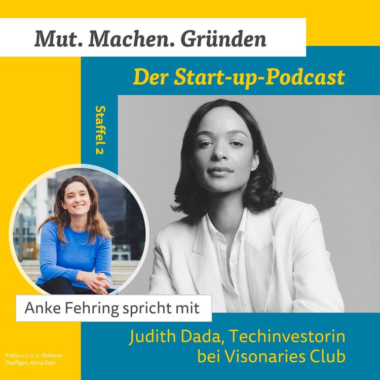 Einblicke in den Alltag einer VC-Investorin - Zu Gast Techinvestorin Judith Dada – Folge 7, Staffel 2