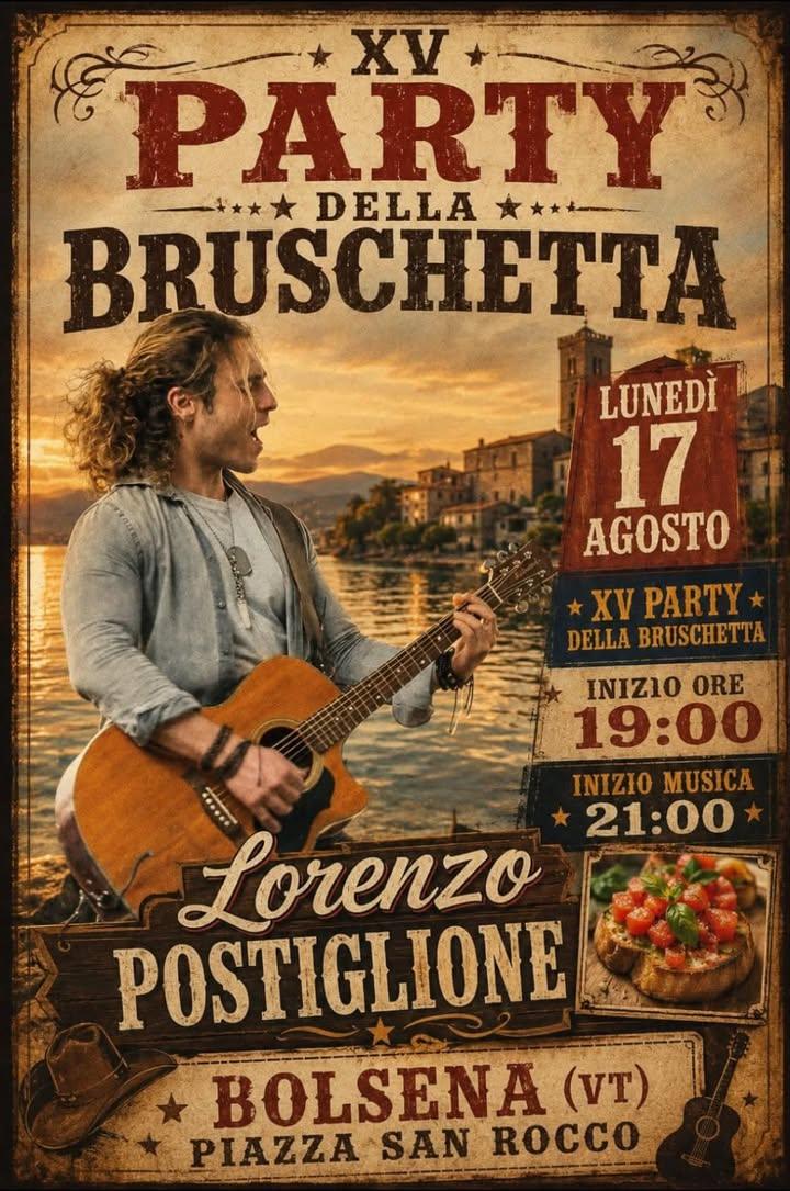 🥖🎶 XV Party della Bruschetta - Piazza San Rocco, Bolsena (VT) 🥖🎶 Lunedì 17 agosto dalle 19:00 presso Piazza San Rocc...