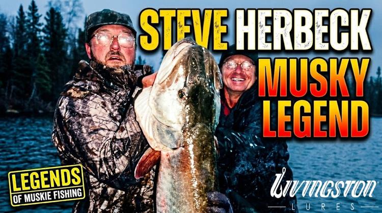 Steve Herbeck: Life, Livingston and Massive Muskies