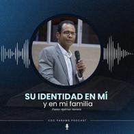 "Su identidad en mí y en mi familia" - Pastor Hjalmar Herrera
