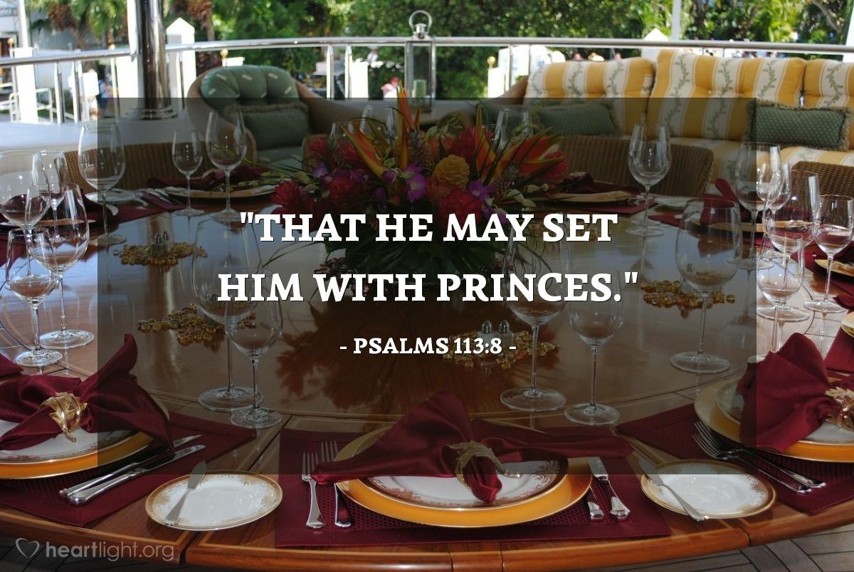 Psalms 113:8 - Evening Devotional for Jul. 26th