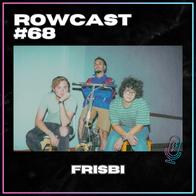 Rowcast #68 con FRISBI