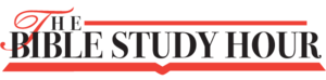 The Bible Study Hour