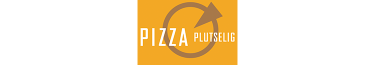 PIZZA PLUTSELIG