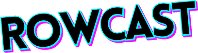 Rowcast